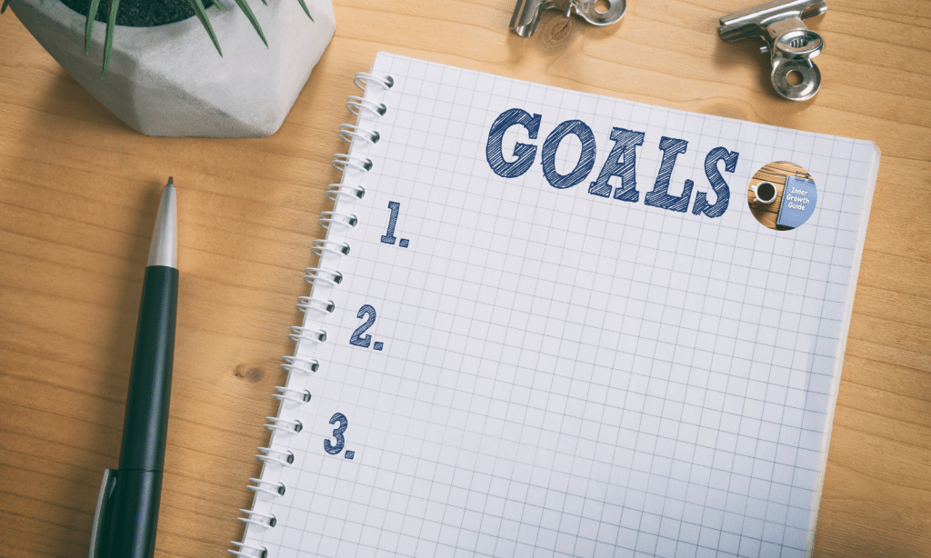 Inner Growth Walkthrough: A 6-Step Guide to A New You Setting Goals 1024x614